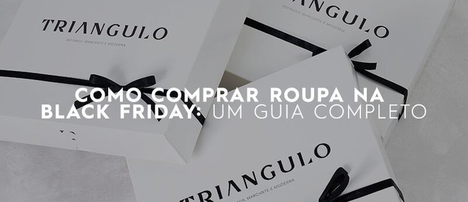 Como comprar roupa na Black Friday: um guia completo! Como comprar roupa na Black Friday: um guia completo!