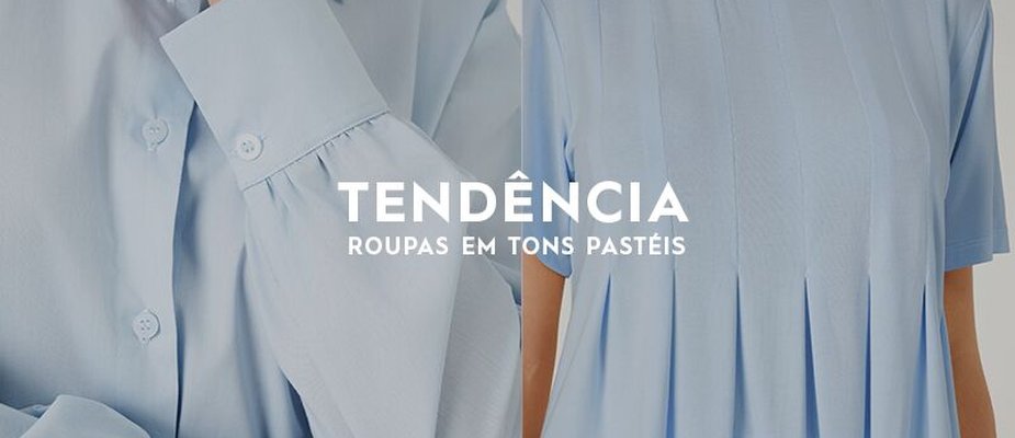 Roupas em tons pastéis: saiba mais sobre esta tendência